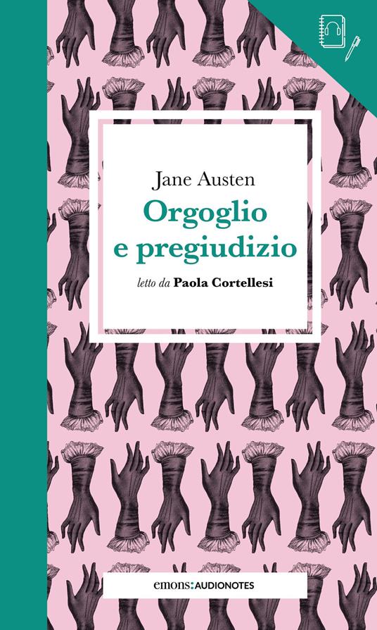 Jane Austen Orgoglio e pregiudizio letto da Paola Cortellesi. Con audiolibro